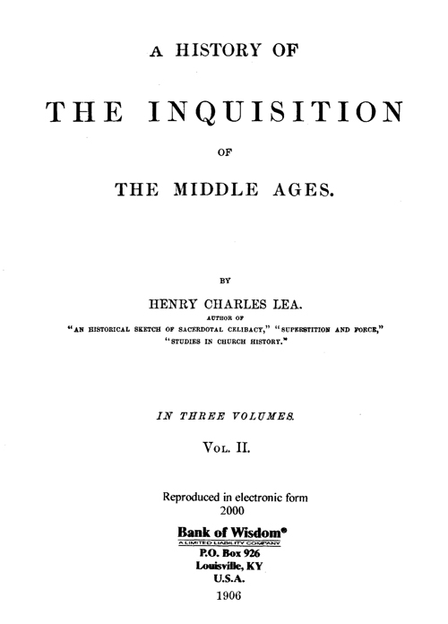 (image for) A History of The Inquisition of The Middle Ages, Vol. 2 of 3 Vol